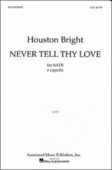 Never Tell Thy Love SATB choral sheet music cover